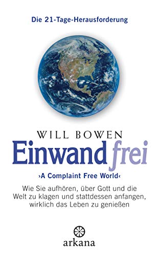 Einwandfrei - A complaint free world - Will Bowen